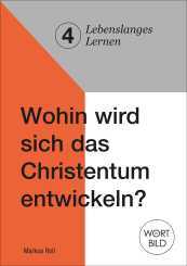 Heft A5 - Wohin wird sich das Christentum entwickeln? 