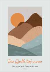 Heft A5 - Die Quelle tief in mir 