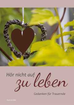 Heft A5 - Hör nicht auf zu leben 